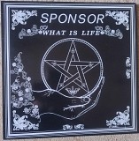 Sponsor ‎– What Is Life - (RARE)