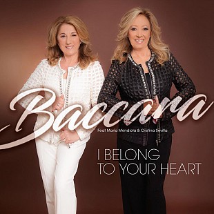 Baccara Feat. María Mendiola & Cristina Sevilla (Spain) – I Belong To Your Heart (2017)