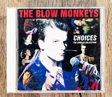 The Blow Monkeys - Choices - The Singles Collection (Японія)
