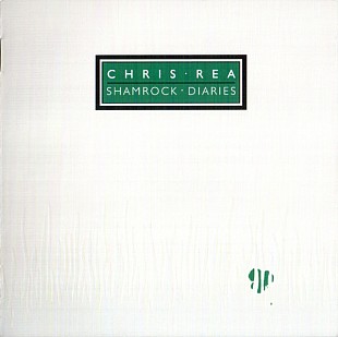 Chris Rea (UK) – Shamrock Diaries (1985/2019)