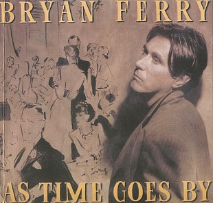 Bryan Ferry (UK) – As Time Goes By (1999)