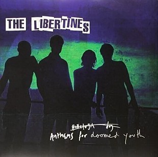 The Libertines - Anthems For Doomed Youth (LP)