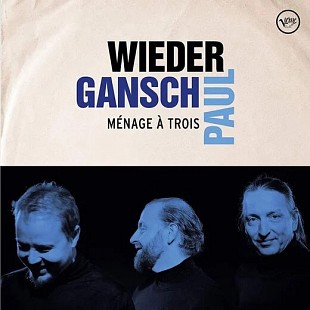 Albert Wieder & Thomas Gansch & Leonhard Paul - Ménage À Trois (2 LP)