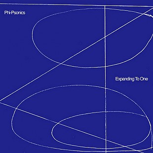 Phi-Psonics — Expanding To One (CD, 2025)