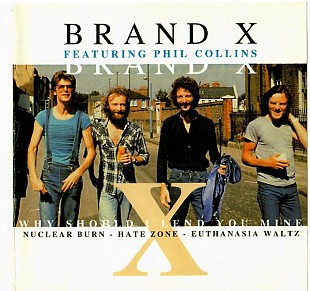 Brand X (UK) featuring Phil Collins – Why Should I Lend You Mine (1996)