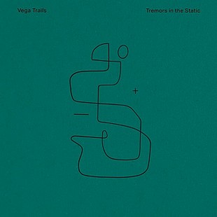 Vega Trails — Tremors in the Static (LP, 2022)