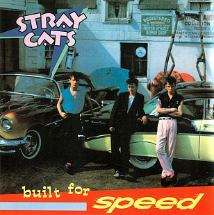 Stray Cats (USA) – Built For Speed (1981/1999)