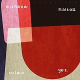 Matthew Halsall — Colour Yes (2LP, 2019)