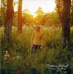 Matthew Halsall — Fletcher Moss Park (CD, 2012)
