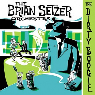 The Brian Setzer Orchestra (USA) – The Dirty Boogie (1998)