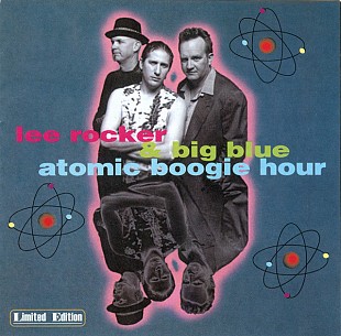 Lee Rocker (Stray Cats) & Big Blue (USA) – Atomic Boogie Hour (1995)