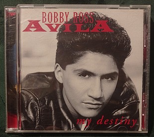 Bobby Ross Avila – My Destiny 1993