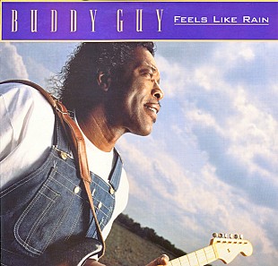 Buddy Guy – Feels Like Rain ( USA )