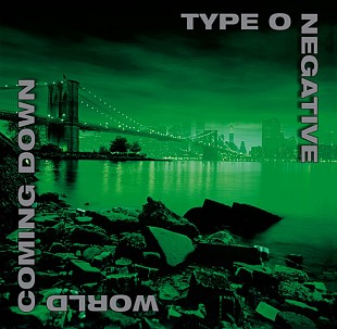 Type O Negative – World Coming Down