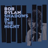 Bob Dylan - Shadows In The Night (2015)