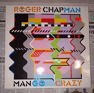 Roger Chapman - Mango Crazy - 83'. RCA, Instant Records, Germany.