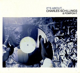 Charles Schillings & Pompon F. – It's About... ( UA ) Digipak