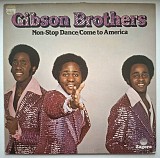 Gibson Brothers - Non - Stop Dance Come To America - 1977. (LP). 12. Vinyl. Пластинка. Germany.