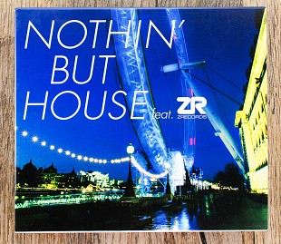 Збірка - Nothin' But House feat. ZR (Японія)