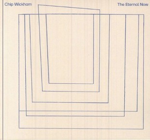 Chip Wickham — The Eternal Now (CD, 2025)
