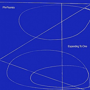 Phi-Psonics — Expanding To One (2LP, 2025)