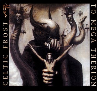 Celtic Frost – To Mega Therion +S
