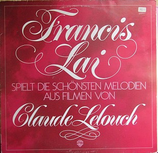 Francis Lai - Francis Lai Spielt Die Schönsten Melodien Aus Filmen von Claude Lelouch (1980) VG+