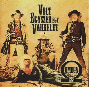 Omega (Hungary) – Volt Egyszer Egy Vadkelet (2017)