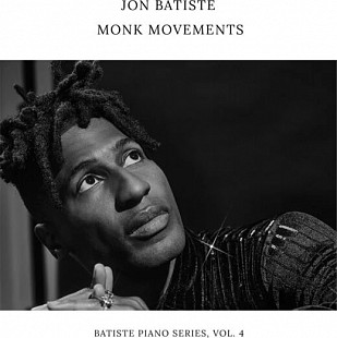 Jon Batiste - Monk Movements (Batiste Piano Series. Vol. 4) (LP)