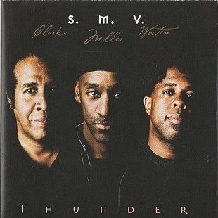 Marcus Mille , Stanley Clarke , Victor Wooten - S. M. V. – Thunder