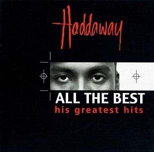 Haddaway – All The Best - His Greatest Hits