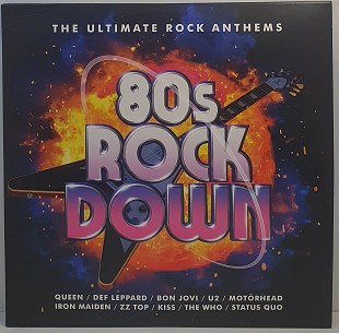 Various – 80s Rock Down (The Ultimate Rock Anthems) 2LP 12" (Прайс 50960)