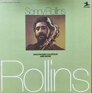 Sonny Rollins. Saxophone Colossus and More.