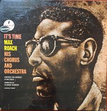 Max Roach His Chorus and Orchestra. It's Time.