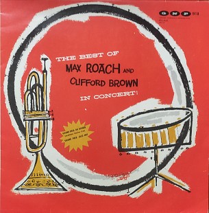The Best of Max Roach and Clifford Brown in Concert!