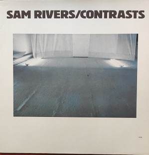 Sam Rivers. Contrasts.
