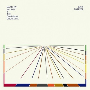 Matthew Halsall & The Gondwana Orchestra — Into Forever (LP, 2015)