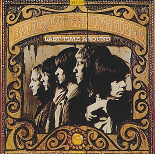 Buffalo Springfield (USA) – Last Time Around (1968/1992/2010)
