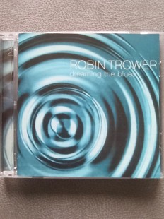 Robin Trower - Dreaming The Blues '04. 2 CD