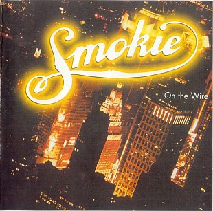 Smokie – On The Wire