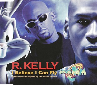 R. Kelly – I Believe I Can Fly (Music From And Inspired By The Motion Picture Space Jam) ( EU )