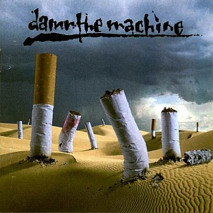 Damn The Machine - 1993 - Damn The Machine