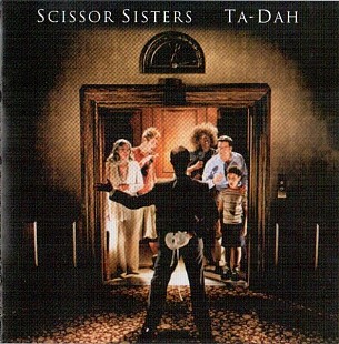 Scissor Sisters 2006 Ta-Dah (disco)