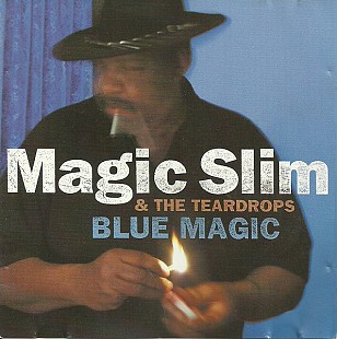 Magic Slim & The Teardrops – Blue Magic