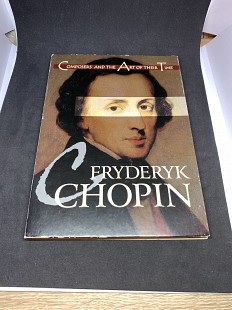 Composers And The Art Of Their Time - Fryderyk Chopin (2005 Adam Mickiewicz Institute Poland)