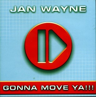 Jan Wayne – Gonna Move Ya!