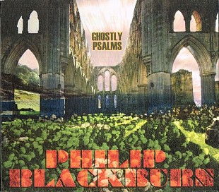 Philip Blackburn – Ghostly Psalms ( USA ) digipack SEALED у заводській упаковці