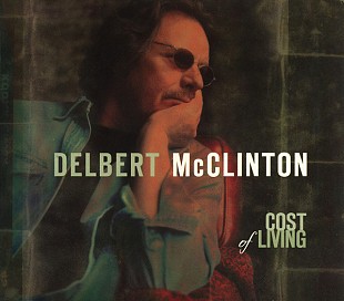 Delbert McClinton – Cost Of Living ( USA ) Digipak