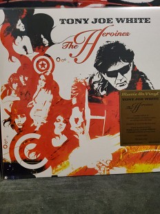 TONY JOE WHITE THE HERROINES