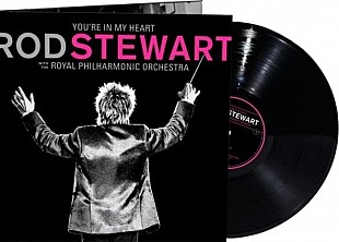 Rod Stewart - You're In My Heart: Rod Stewart (With The Royal Philharmonic Orchestra) (2 LP)
